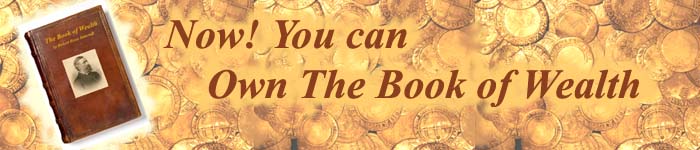 Now You Can Own The Book of Wealth by Hubert Howe Bancroft