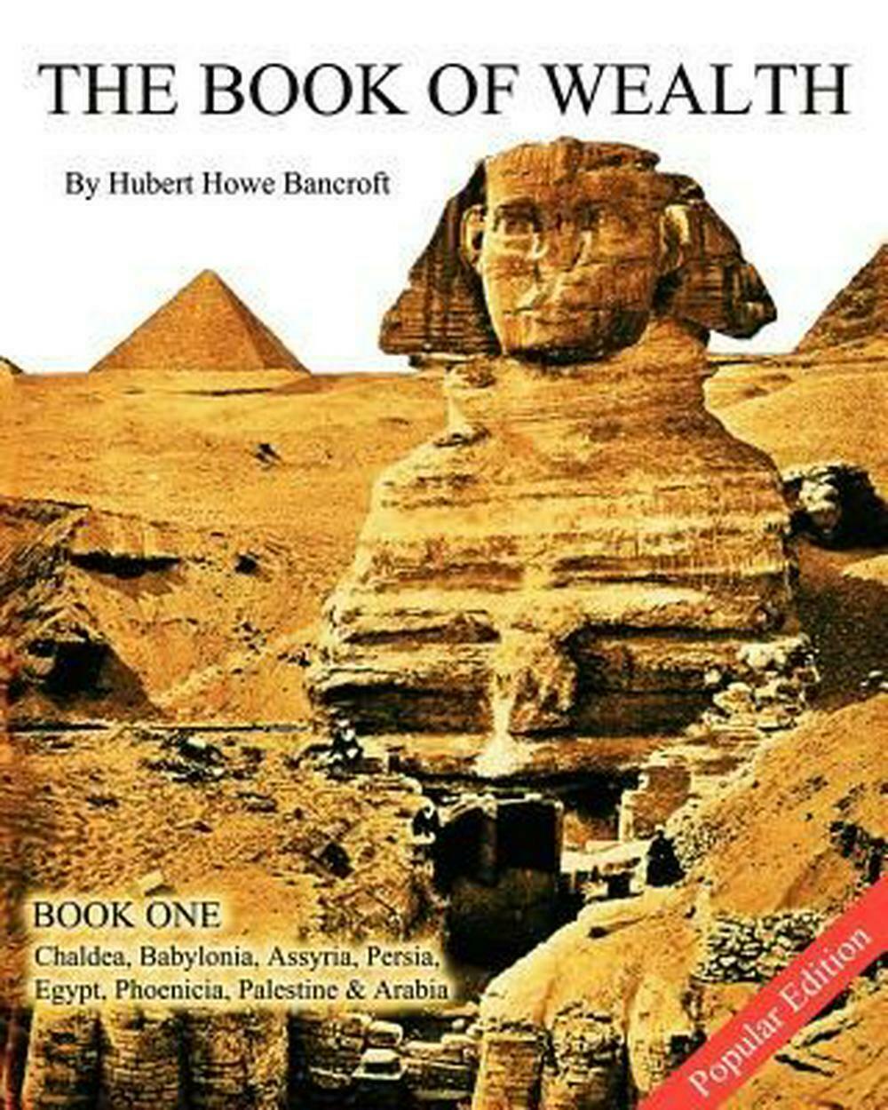 The Book of Wealth by Hubert Howe Bancroft - Book 1