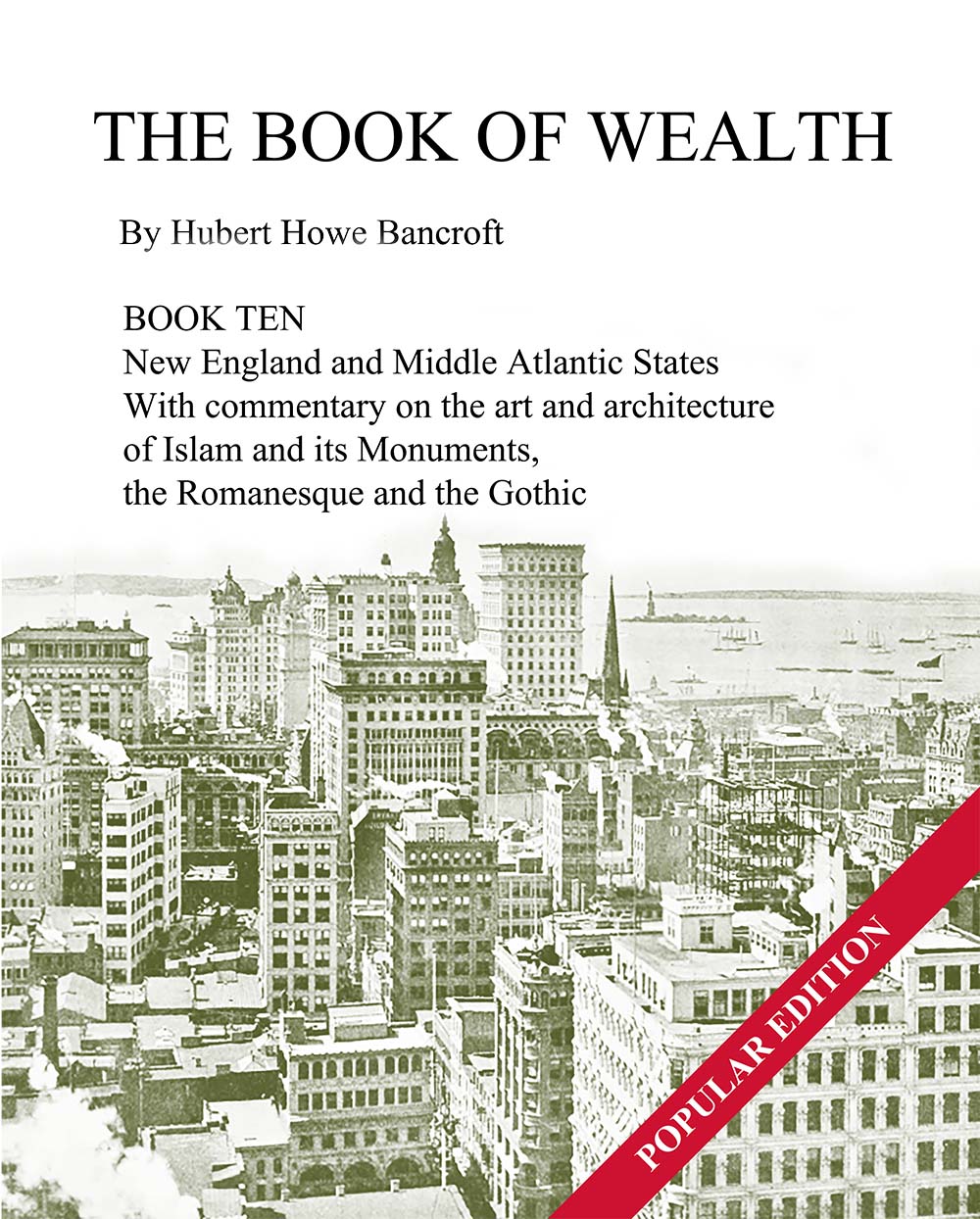 The Book of Wealth by Hubert Howe Bancroft - Book Ten